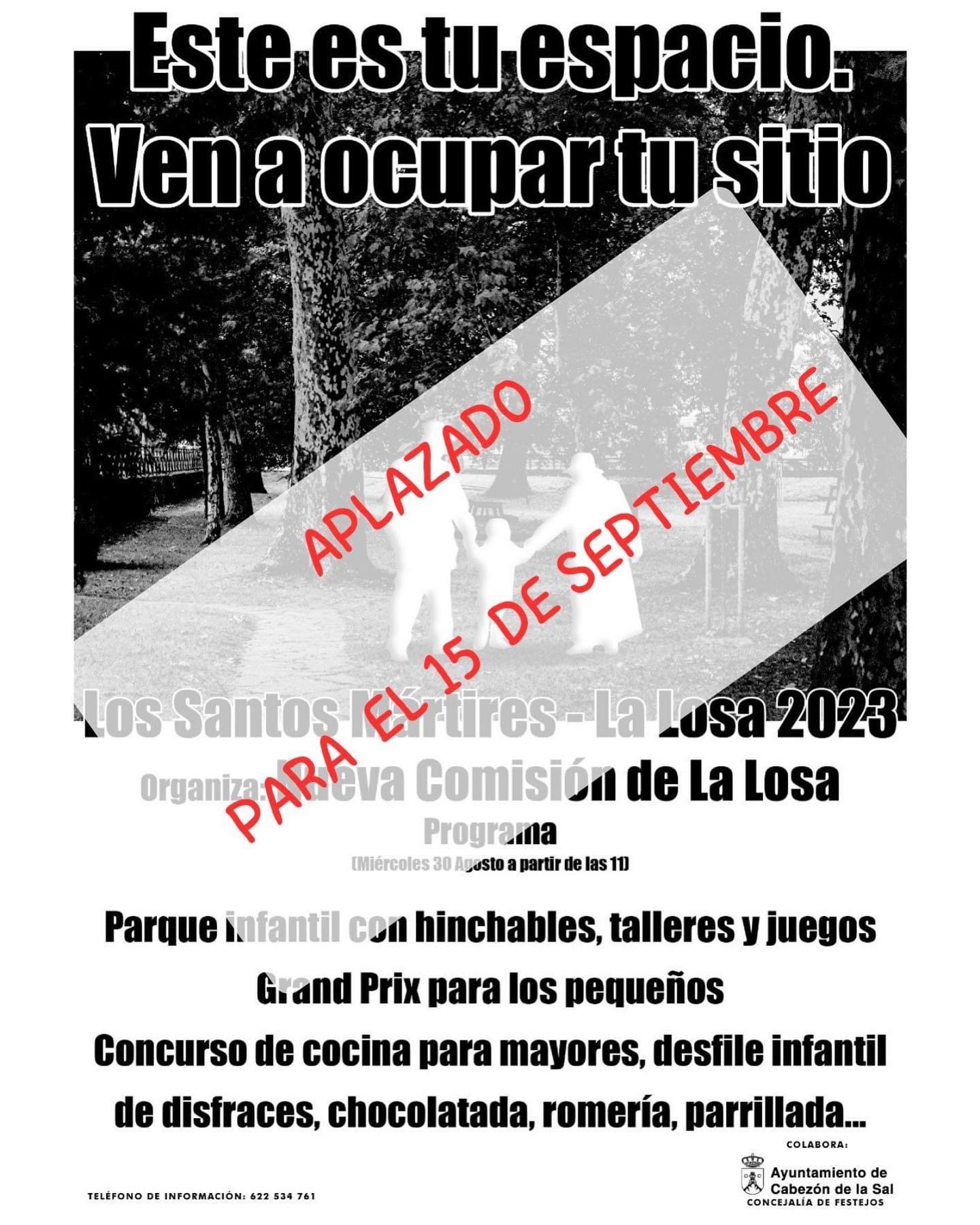 📣 Nos comunican que la programación de actividades para el día de los Santos Mártires en el barrio de la Losa, 30 de agosto, queda aplazada por causas meteorológicas al 15 de septiembre.